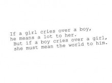 If a girl cries over a boy, he means a lot to her.jpg